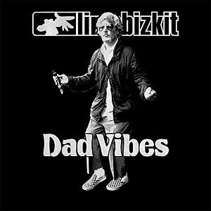 Limp Bizkit "Dad Vibes" album cover. 