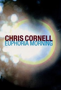 chris cornell euphoria morning