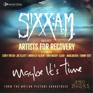 Sixx:A.M., the band led by Nikki Sixx of Motley Crue, has released a new version of their song "Maybe It's Time," featuring a bevy of rock artists.